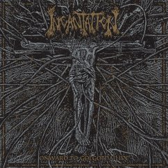 Onward To Golgotha Live - Incantation