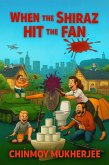 When the Shiraz hit the fan (eBook, ePUB) When the Shiraz hit the fan (eBook, ePUB)