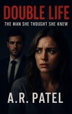 Double Life: The Man She Thought She Knew (eBook, ePUB)