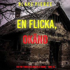 En flicka, okänd (En FBI-thriller om Ella Dark – Bok 14) (MP3-Download) - Pierce, Blake