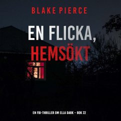 En flicka, hemsökt (En FBI-thriller om Ella Dark – Bok 22) (MP3-Download) - Pierce, Blake