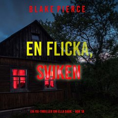 En flicka, sviken (En FBI-thriller om Ella Dark – Bok 18) (MP3-Download) - Pierce, Blake