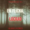 En flicka, lockad (En FBI-thriller om... - Bild 1