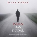 Innan han skadar (En Mackenzie White-deckare – Bok 14) (MP3-Download)