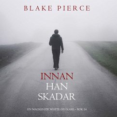 Innan han skadar (En Mackenzie White-deckare – Bok 14) (MP3-Download) - Pierce, Blake
