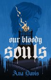 Our Bloody Souls (eBook, ePUB) Our Bloody Souls (eBook, ePUB)