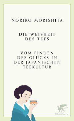 Die Weisheit des Tees (eBook, ePUB) - Morishita, Noriko