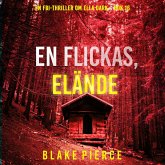En flickas elände (En FBI-thriller om Ella Dark – Bok 16) (MP3-Download)
