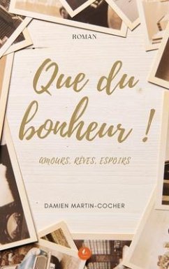 Que du bonheur ! (eBook, ePUB) - Martin-Cocher, Damien