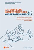 Das doppelte Kompetenzprofil als Kooperationsmodell (E-Book) (eBook, ePUB)