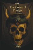 The curse of Tholgor (eBook, ePUB)