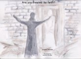 Are you healed by faith? (eBook, ePUB) Are you healed by faith? (eBook, ePUB)