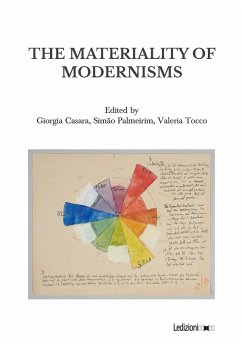 The Materiality of Modernisms (eBook, ePUB) - Casara, Giorgia; Palmeirim, Simão; Tocco, Valeria