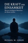 Die Kraft der Einsamkeit (eBook, ePUB) Die Kraft der Einsamkeit (eBook, ePUB)