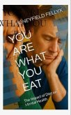 YOU ARE WHAT YOU EAT (eBook, ePUB) YOU ARE WHAT YOU EAT (eBook, ePUB)