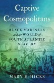 Captive Cosmopolitans (eBook, ePUB) Captive Cosmopolitans (eBook, ePUB)
