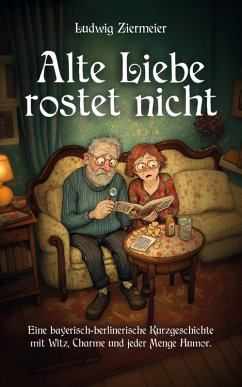 Cover Alte Liebe rostet nicht (eBook, ePUB)