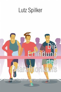 Cover Die Erfindung des Marathonlaufs (eBook, ePUB)
