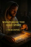 Whispers of the Holy Spirit - Teaching (eBook, ePUB)