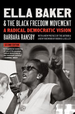 Ella Baker and the Black Freedom Movement, Second Edition (eBook, ePUB) - Ransby, Barbara