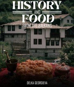 Cover History & Food From The Balkans (eBook, ePUB)