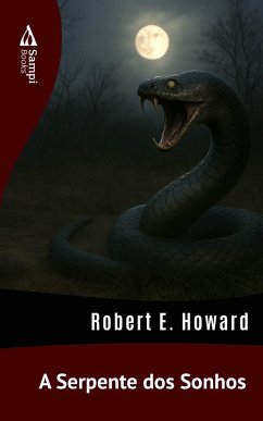 A Serpente dos Sonhos (eBook, ePUB) - Howard, Robert E.