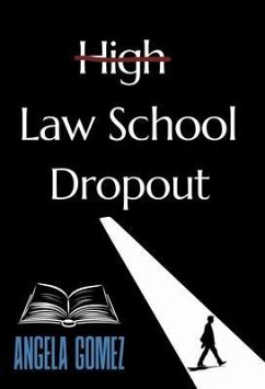 Law School Dropout (eBook, ePUB) - Gomez, Angela