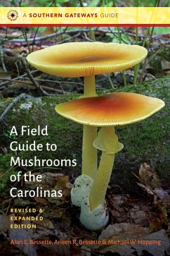 A Field Guide to Mushrooms of the Carolinas (eBook, ePUB) - Bessette, Alan E.; Bessette, Arleen R.; Hopping, Michael W.