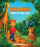 Charlie Goes to the Zoo (eBook, ePUB)