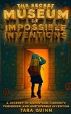 The Secret Museum of Impossible Inventions (eBook, ePUB)