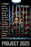 THE CONSERVATIVE'S PROJECT 2025'S IS THE NEW JIM CROW FOR BLACK PEOPLE IN THE USA (eBook, ePUB)