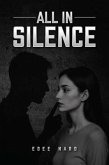 All In Silence (eBook, ePUB) All In Silence (eBook, ePUB)