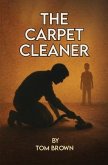The Carpet Cleaner (eBook, ePUB) The Carpet Cleaner (eBook, ePUB)
