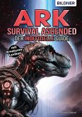 ARK Survival Ascended - Der inoffizielle Guide (eBook, PDF)