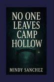 No One Leaves Camp Hollow (eBook, ePUB) No One Leaves Camp Hollow (eBook, ePUB)
