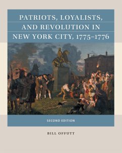 Patriots, Loyalists, and Revolution in New York City, 1775-1776 (eBook, ePUB)