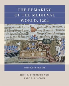 The Remaking of the Medieval World, 1204 (eBook, ePUB)
