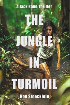 THE JUNGLE IN TURMOIL (eBook, ePUB) - Stoecklein, Ron