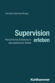 Supervision erleben (eBook, ePUB) Supervision erleben (eBook, ePUB)