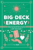 Big Deck Energy. The LazyGirlsGuide on How to Glow up and Grow up with Tarot Cards (eBook, ePUB) Big Deck Energy. The LazyGirlsGuide on How to Glow up and Grow up with Tarot Cards (eBook, ePUB)