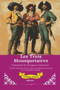 Les Trois Mousquetaires   French Translation of The Three Musketeers (eBook, ePUB) Cover Les Trois Mousquetaires   French Translation of The Three Musketeers (eBook, ePUB)