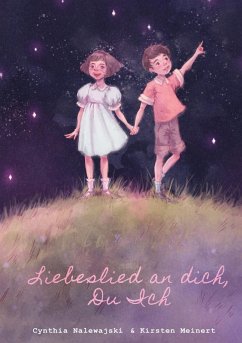 Liebeslied an dich, du Ich (eBook, ePUB) - Meinert, Kirsten; Nalewajski, Cynthia