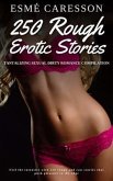 250 Rough Erotic Stories - Tantalizing Sexual Dirty Romance Compilation (eBook, ePUB)
