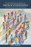 Cuestionando el iberocentrismo (eBook, ePUB) Cuestionando el iberocentrismo (eBook, ePUB)