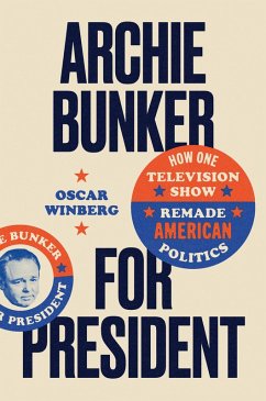 Archie Bunker for President (eBook, ePUB) Cover Archie Bunker for President (eBook, ePUB)