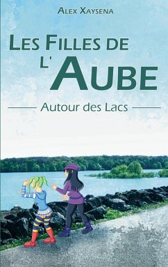 Les Filles de l'Aube - Autour des Lacs (eBook, ePUB)