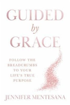 Guided by Grace (eBook, ePUB) - Mentesana, Jennifer
