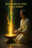 Whispers of the Holy Spirit - Oracle (eBook, ePUB) Whispers of the Holy Spirit - Oracle (eBook, ePUB)