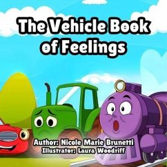 The Vehicle Book of Feelings (eBook, ePUB) - Brunetti, Nicole