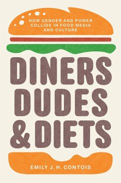 Diners, Dudes, and Diets (eBook, ePUB) - Contois, Emily J. H.